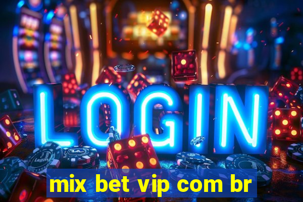 mix bet vip com br